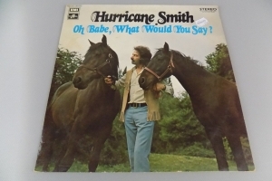 Lp Hurricane Smith oh Babe what would you say?